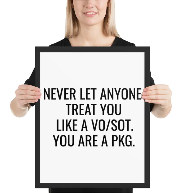You Are A PKG Framed Poster